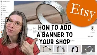 How to Upload an Etsy Banner to Your Shop | Quick Etsy Tutorial
