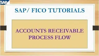 SAP Accounts Receivable Process Flow