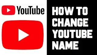 How To Change Youtube Channel Name - How To Change Your Youtube Name Instructions, Tutorial