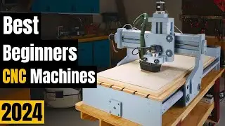 Top 5 Best CNC Machines for Beginners in 2024 - From Zero to CNC Hero