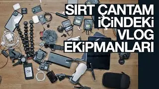 Sırt Çantam ve İçindeki Vlog Ekipmanlarım 🎒