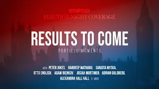 RESULTS TO COME: Portillo Moments - Votewatch24 LIVE With Peter Jukes, Hardeep Matharu & Many More