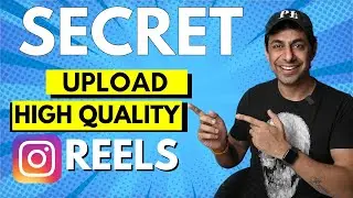 How To Upload High Quality Reels On Instagram - 4 SECRET Settings