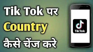 Change Country In Tiktok | Change Country Tiktok | Change Country On Tiktok