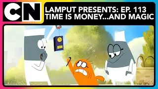 Lamput Presents: Time is Money...and Magic (Ep. 113) | Lamput | Cartoon Network Asia