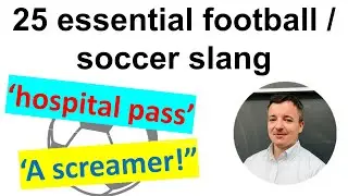 25 essential Football / Soccer phrases - everyday slang