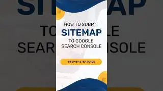 How to Submit a Sitemap to Google Search Console | Step by Step Guide 