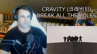 CRAVITY (크래비티) - BREAK ALL THE RULES MV Reaction/Review