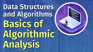 Data Structures And Algorithms 2 - Basic Concepts of Algorithmic Analysis