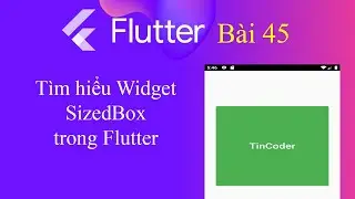 [Tự học Flutter - Bài 45] - Widget trong Flutter: SizedBox