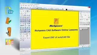 Richpeace CAD Software Online Lessons-Export DXF of AutoCAD file (V9)