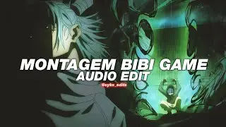 montagem bibi game - lxngvx, slowboy, bibi babydoll [edit audio]