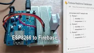 Send Data to Database Firebase with ESP8266 Tutorial || IoT Projects