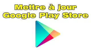 Comment mettre A jour Google Play Mise à jour services Google Play