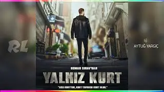 Yalnız Kurt - Kurtoğlu (Heyecan) | Dizi Müziği