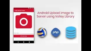 Android Upload Image in remote server using Volley Part 1