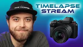 Timelapse stream!