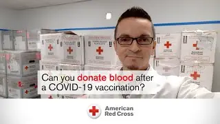 Can you donate blood after a COVID-19 vaccination?