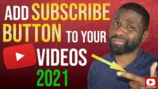 How to add subscribe button to YouTube videos 2021