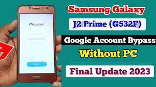 Samsung G532F FRP Bypass l Samsung Grand Prime Plus Google Account Unlock | Without PC 2023