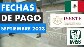 ¿Cuándo Pagarán ISSTE e IMSS en septiembre 2023? Fechas de pago de jubilaciones y pensiones 🇲🇽