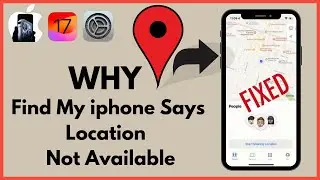 Fix : why find my iphone says location not available / why is find my iphone not showing location