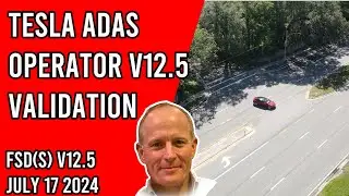 Tesla ADAS Operator FSD (Supervised) v 12.5 Validation