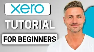 Full Xero Accounting Software Tutorial | How To Use Xero For Beginners