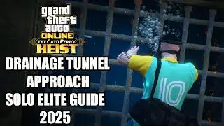 GTA Online Cayo Perico Heist - Drainage Tunnel Approach SOLO ELITE GUIDE *2025*