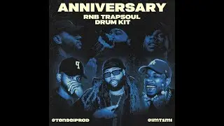 [FREE DOWNLOAD] TRAPSOUL x R&B DRUM KIT - ANNIVERSARY 🔥