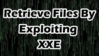 Retrieve Files by Exploiting XXE