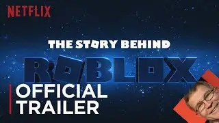 The Story Behind ROBLOX | Official Trailer | Netflix