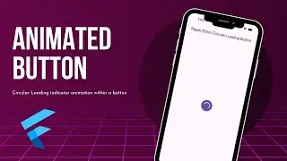 📱 Create an Amazing Animated Loading Button in Flutter | Flutter UI Tutorial