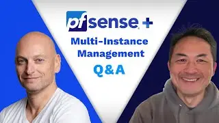 Multi-Instance Management Q&A - SNEAK PEEK pfSense Plus v24.08