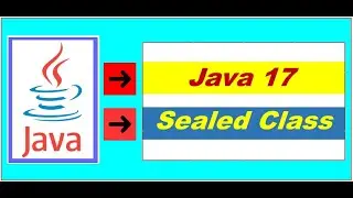 Java Sealed Classes | Java 17 features