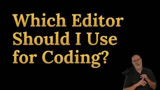Choosing the Best Code Editor for You