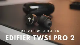 Review Jujur EDIFIER TWS1 PRO 2 - Minusnya Cuma Satu!