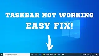 How To Fix Your Windows Task Bar | 2022