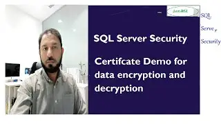 Demo for Certificates creation ,Encryption & Decryption of Data  in SQL Server