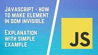 Hide Element On Click Using JavaScript / Make DOM Element Invisible in js