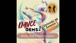 #36 Body and Posture Lines in Dance