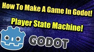 How To Create Your First Game In Godot : Player State Machine!