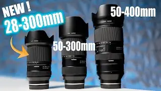 Tamron 28-300mm F4-7.1 VS 50-300 VS 50-400 - First Impressions