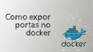 Expondo portas de uma imagem dockerfile