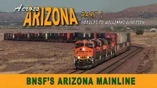 Across Arizona Part 1 [BNSF'S ARIZONA MAIN LINE]