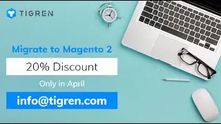 Get Magento 2 Migration Service With The Best Offer Ever!