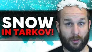 SNOW in TARKOV! - Escape from Tarkov