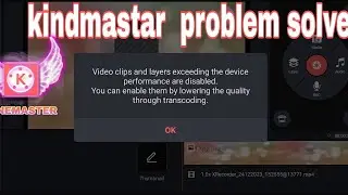 FIX - video clip and layres exceeding the device  performance are disebled KINDMASTAR PROBLEMS