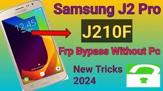 Samsung J2 6 FRP Bypass | New Trick 2024 | Samsung (J210F) Google Account Bypass Without Pc |100% OK