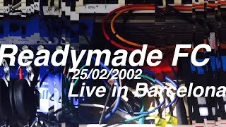 Readymade FC -  Live in Barcelona, 2002 (FCOM